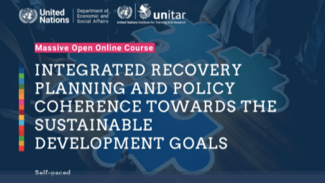 Sign up for the online free course "Integrated Recovery Planning and Policy Coherence Towards SDGs" by UNITAR 